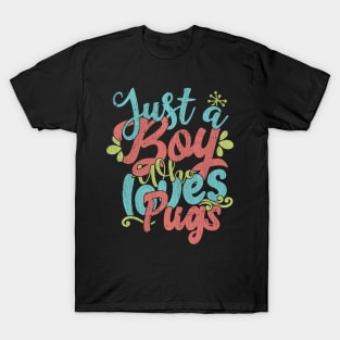 Just A Boy Who Loves Pugs dog Gift graphic T-Shirt